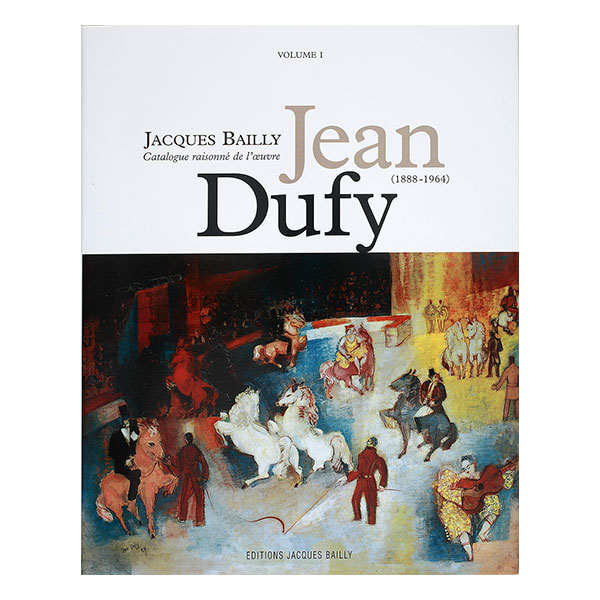 ジャン・デュフィ作品カタログ・レゾネ（第I 巻） - Jean Dufy