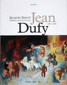 Catalogue Raisonné Jean Dufy Vol. I